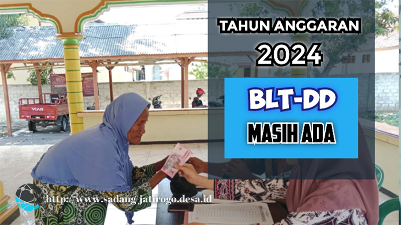 TENANG, TAHUN 2024 MASIH AKAN ADA BLT-DD